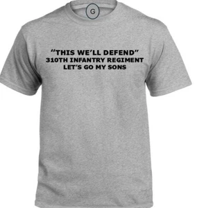 310TH INFANTRY REGIMENT* LET'S GO MY SONS* INDIVIDUAL UNIT PT SHIRT - Picture 1 of 10