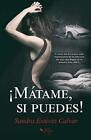 Amatame, Si Puedes!.By Calvar, Calvar  New 9781075863424 Fast Free Shipping<|