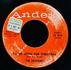THE TRAVELERS~I'll Be Home For Christmas~Doo Wop 45~ANDEX #3-2011