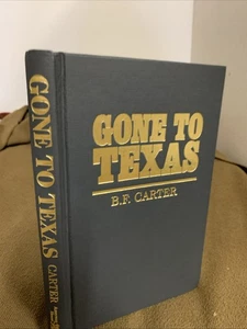 Gone To Texas BF Carter Amereon Press Civil War Missouri Pistol men Western - Picture 1 of 16