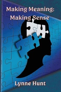 Making Meaning: Making Sense by Lynne Hunt (English) Paperback Book - Picture 1 of 1