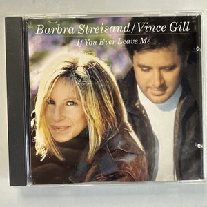 Barbra Streisand Vince Gill If You Ever Leave Me CD Promo Single - Picture 1 of 2