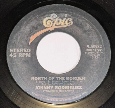Johnny Rodriguez North Of The Border & When She Gets Around To 7” 45 Rpm 234H15 - Image 1 of 4