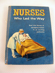 Nurses Who Led the Way Adele and Cateau De Leeuw 1961 HC 1st Ed. Real Stories