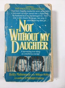 Not Without My Daughter - Betty Mahmoody (1988, Trade Paperback) - Imagen 1 de 12