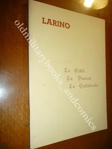LARINO LA CITTA LA DIOCESI LA CATTEDRALE CITTADINI ILLUSTRI DI LARINO - Imagen 1 de 2
