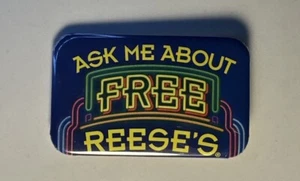 Movie Memorabilia Pin - Ask Me About Free Reese’s (Qty = 5) - Picture 1 of 2