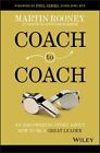 Coach to Coach An Empowering Story About How to Be a Great Leader 9781119662198