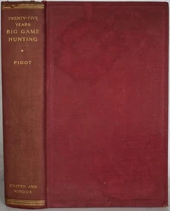 25 YEARS BIG GAME HUNTING Pigot 1928 India Tibet Mongolia Burma Siberia Pamirs - Picture 1 of 8
