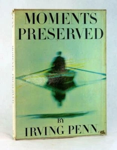 Irving Penn First Edition 1960 Moments Preserved Alexander Liberman HC w/DJ - Picture 1 of 12