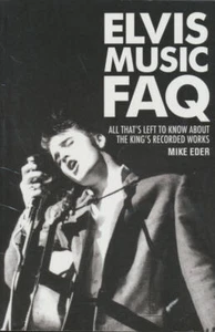 Elvis Music FAQ: All That's Left to Know About the King's Recorded Works - Picture 1 of 1