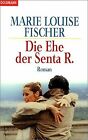 Die Ehe Der Senta R. Von Marie L. Fischer | Buch | Zustand Gut