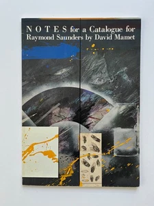 Notes for a Catalogue for RAYMOND SAUNDERS ~ David Mamet, Stephen Wirtz Gallery - Bild 1 von 17