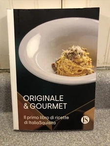 ORIGINAL & GOURMET. Il primo libro di ricette di ItaliaSquisita - Bild 1 von 2
