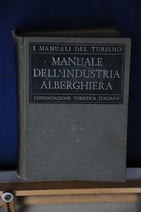 1939 - MANUALE DELL'INDUSTRIA ALBERGHIERA - Picture 1 of 1