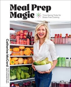 Meal Prep Magic 9781419764325 Catherine McCord - Free Tracked Delivery