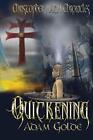 The Christopher Makim Chronicles: Quickening By Adam Golde **Brand New**