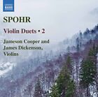 Louis Spohr: Violin Duets 2, Cooper/Dickenson, audioCD, New, FREE & FAST Deliver