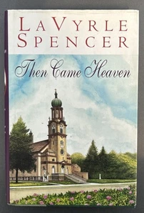 Then Came Heaven By: LaVyrle Spencer , 1997 Hardcover w/ Dust Jacket - Picture 1 of 7