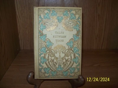 HC EARLY 1900'S TALKS BETWEEN TIMES MARGARET E SANGSTER AMERICAN TRACT SOCIETY - Image 1 of 4