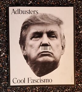 Adbusters Magazine, Cool Fascismo, Trump, 2016, Very Good