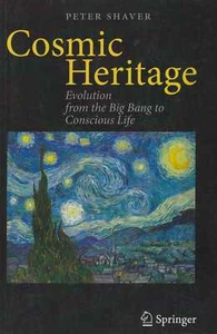 SHAVER Cosmic Heritage : Evolution from the Big Bang to Conscious Life SC - Picture 1 of 1