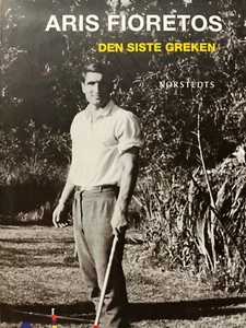 Den siste greken by Aris Fioretos ( hc Norwegian  2009) - Picture 1 of 3