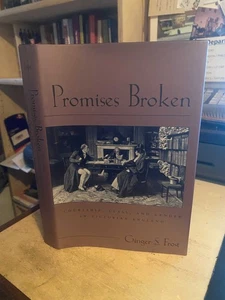 Frost: Promises Broken: Courtship, Class & Gender in Victorian England 1995 HB - Picture 1 of 1