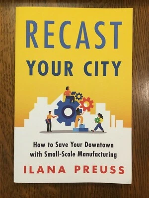 Recast Your City: How to Save Your Downtown...by Ilana Preuss (2021, Paperback) - Image 1 of 3