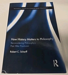 How History Matters to Philosophy: Reconsidering Philosophy's Past After Positiv - Picture 1 of 5