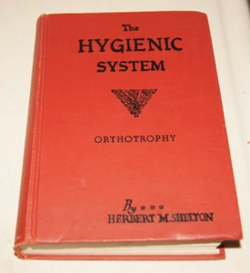Das Hygienesystem 1975 HC Dr Herbert M Shelton Gesundheitsschule Rosenkreuzer-Diät - Bild 1 von 18