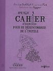 Petit cahier d'exercices pour se dsencombrer de... | Book | condition very good