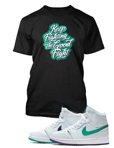Men's Tee Shirt to Match Jordan 1 Mid Mindfulness Shoe Fight The Good Fight - Picture 1 of 2