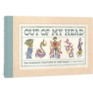 Out of My Head: The Imaginary Creatures of Josep Baque | Hardcover | New - Picture 1 of 3