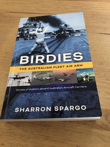 Birdies: The Australian Fleet Air Arm by Sharron Spargo. Paperback. - Picture 1 of 1