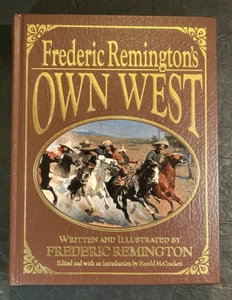 FREDERIC REMINGTON'S OWN WEST By Remington Illustrated Art HC Book LIke New - Picture 1 of 9