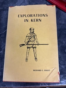 Explorations In Kern By Richard C. Bailey - Picture 1 of 5