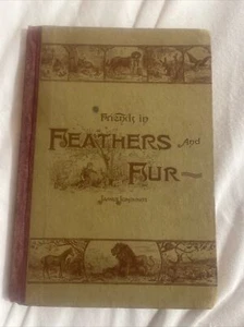 Antique Illustrated Children’s Book Friends In Feathers and Fur 1885 - Imagen 1 de 12