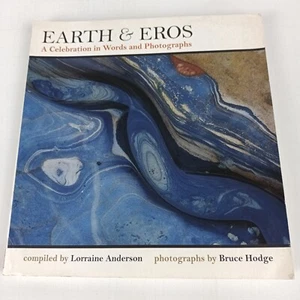 Earth & Eros By Bruce Hodge Softcover Photography Book - Picture 1 of 7