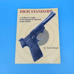High Standard Collector's Guide Hamden & Hartford Target Pistols Tom Dance 1991 - Bild 1 von 11