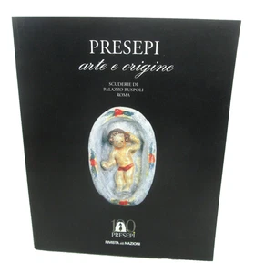 PRESEPI,ARTE E ORIGINE.Catalogo illustrato della mostra tenuta a Roma,1998 - Picture 1 of 10