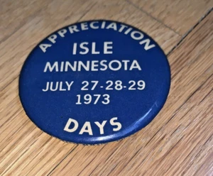 ISLE MINNESOTA 1973 DÍAS DE APRECIACIÓN - Pin de botón - Imagen 1 de 3
