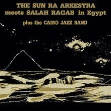 Meets Salah Ragab in Egypt (Reissue) von Sun Ra Arkestra | CD | Zustand neu - Bild 1 von 2
