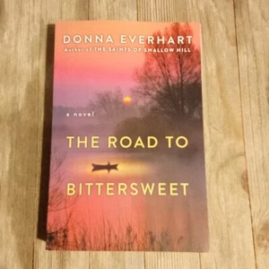 The Road to Bittersweet by Donna Everhart Paperback Book - Picture 1 of 8