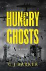 C J Barker Hungry Ghosts (Paperback)