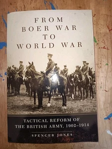 Campaigns and Commanders Ser.: From Boer War to World War : Tactical Reform... - Picture 1 of 2