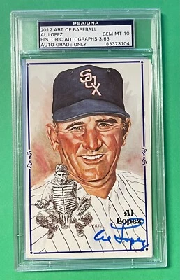 2012 HA ART OF BASEBALL AL LOPEZ AUTO PEREZ STEELE 3/63 PSA/DNA 10 - Image 1 of 2