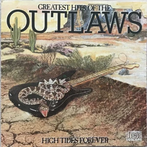 CD Outlaws Greatest Hits Of The Outlaws, High Tides Forever Arista - Bild 1 von 1