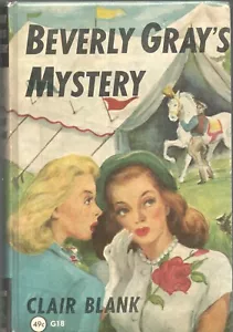 BEVERLY GRAY'S MYSTERY by CLAIR BLANK Clover Books 1948 HC Reprint - Picture 1 of 2