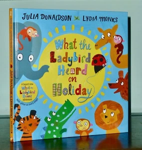 DOUBLE SIGNED 1st Print What The Ladybird Heard On Holiday Julia Donaldson UK HB - Picture 1 of 10